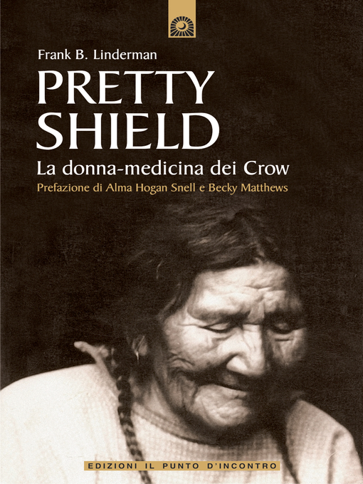 Title details for Pretty Shield by Frank B. Linderman - Available